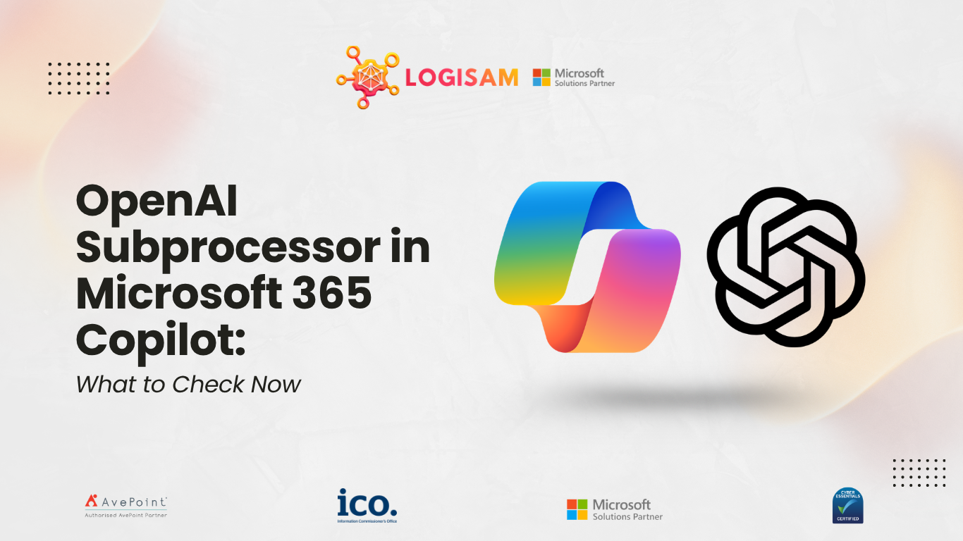 penAI Subprocessor in Microsoft 365 Copilot: What to Check Now